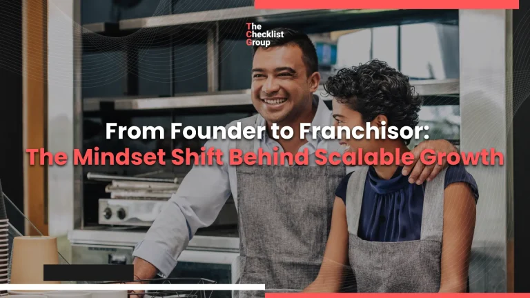 From Founder to Franchisor: The Mindset Shift Behind Scalable Growth