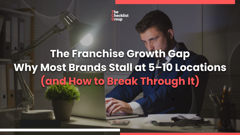 The Franchise Growth Gap Why Most Brands Stall at 5–10 Locations (and How to Break Through It)