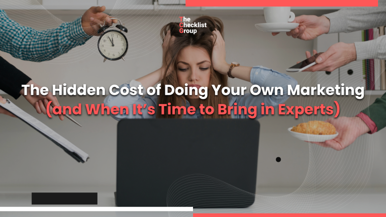 The Hidden Cost of Doing Your Own Marketing (and When It’s Time to Bring in Experts)